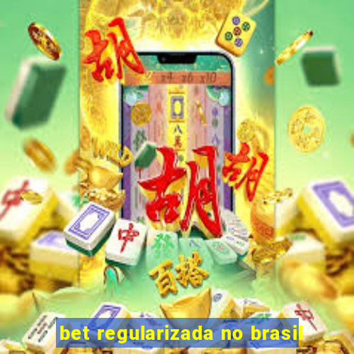 bet regularizada no brasil